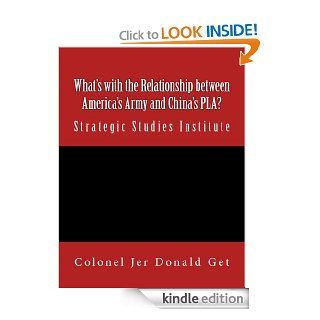 What's with the Relationship between America's Army and China's PLA? eBook Colonel Jer Donald Get Kindle Store