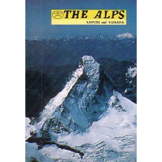 THE ALPS (This Beautiful World, Volume 11): Matao Sanuki, Keiichi Yamada, Yoshikazu Shirakawa: 9780870110849: Books