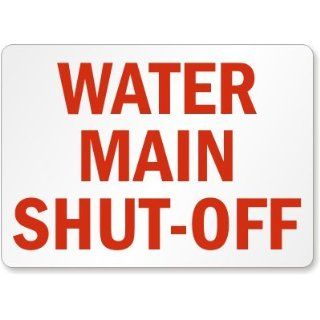 Water Main Shut Off, Adhesive Signs and Labels, 14" x 10": Industrial Warning Signs: Industrial & Scientific