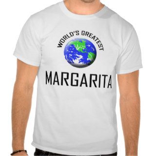 World's Greatest Margarita Tee Shirts