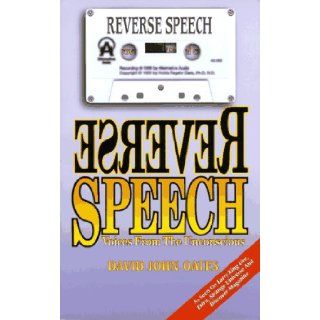 Reverse Speech : Voices of the Unconscious (Examples Cassette Included): David John Oates: 9781579010003: Books