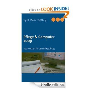 Basiswissen: Pflege & Computer: Wissen fr den Pflegealltag 2009 (German Edition) eBook: Heiko Mania, DGPI.org Deutsche Gesellschaft fr Pflegeinformatik: Kindle Store
