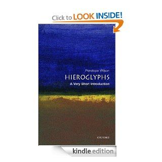 Hieroglyphs A Very Short Introduction (Very Short Introductions) eBook Penelope Wilson Kindle Store
