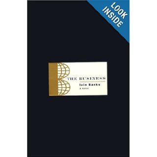 The Business: A Novel: Iain Banks: 9780743200141: Books