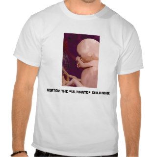 Abortion  Child abuse Tshirts