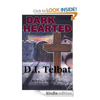 DARK HEARTED (The COIL Series) eBook: D.I. Telbat: Kindle Store