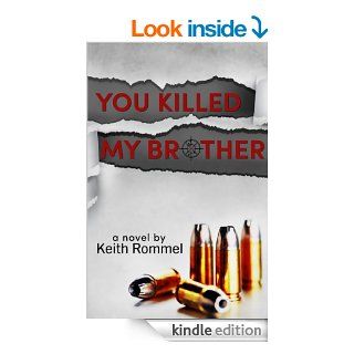 You Killed My Brother eBook Keith Rommel, Erin Al Mehairi, Tim Busbey Kindle Store
