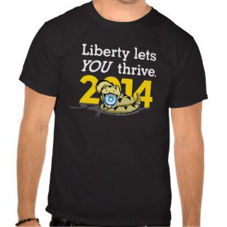 Liberty Lets You Thrive   2014 T Shirts