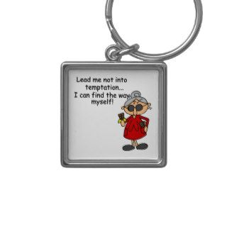 Lead Me Not Into Temptation Humor Key Chain