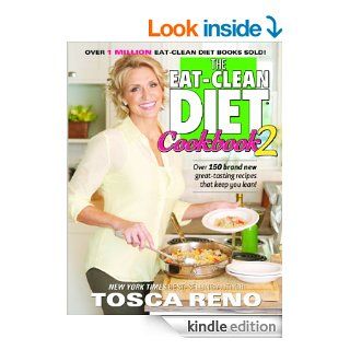 The EAT CLEAN DIET Cookbook 2   Kindle edition by Tosca Reno. Health, Fitness & Dieting Kindle eBooks @ .