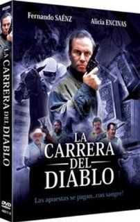La Carrera Del Diablo: Alicia Encinas, Fernando Sanz, Tina Teoyotl: Movies & TV