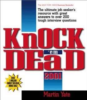 Knock 'Em Dead 2001: Martin John Yate, Martin Yate: 9781580624213: Books