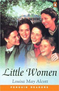 Little Women (Penguin Readers, Level 1) (9780582416680): Louisa May Alcott, Penguin: Books