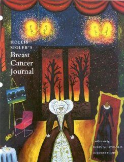 Hollis Sigler's Breast Cancer Journal: Hollis Sigler: 9781555951757: Books