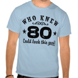 Funny 80th Birthday Tshirt