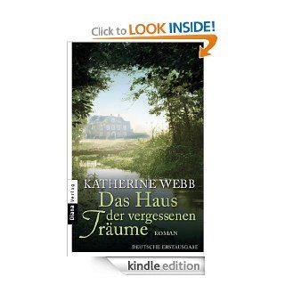 Das Haus der vergessenen Trume: Roman (German Edition) eBook: Katherine Webb, Katharina Volk: Kindle Store
