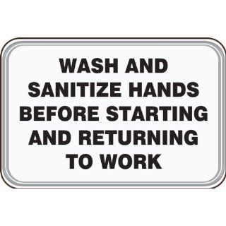 Accuform Signs PAR523 Deco Shield Acrylic Plastic Architectural Style Sign, Legend "WASH AND SANITIZE HANDS BEFORE STARTING AND RETURNING TO WORK" with Step Radius Edges, 9" Width x 6" Length x 0.135" Thickness, Black on White Ind