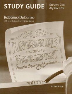 Study Guide for Fundamentals of Management: Stephen P. Robbins, David A. De Cenzo: 9780136018674: Books