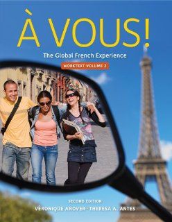 Bundle:  Vous!, Volume II, Chapters 8 14, 2nd + iLrn(TM) 3 Semester Printed Access Card (9781111698010): Veronique Anover, Theresa A. Antes: Books