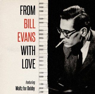 From Bill Evans With Love: Music