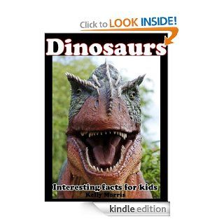 Animals Kids Books: Dinosaurs for Kids. Dinosaurs Amazing Facts!   Kindle edition by Kelly Morris. Children Kindle eBooks @ .