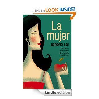 La Mujer (Spanish Edition) eBook: Isidoro Loi: Kindle Store