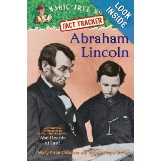 Magic Tree House Fact Tracker #25: Abraham Lincoln: A Nonfiction Companion to Magic Tree House #47: Abe Lincoln at Last!: Mary Pope Osborne, Natalie Pope Boyce, Sal Murdocca: 9780375970245: Books