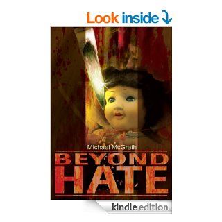 Beyond Hate eBook: Michael McGrath: Kindle Store