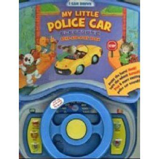 My Little Police Car Electronic Read and Play Book (An I Can Drive Book): 9782764103364: Books
