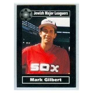 2003 Jewish Major Leaguers 115 Mark Gilbert Chicago White Sox 1985: Sports Collectibles