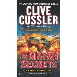 The Mayan Secrets (A Fargo Adventure): Clive Cussler, Thomas Perry: 9780425270165: Books