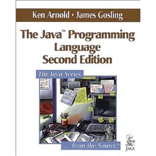 The Java Programming Language (Java Series): Ken Arnold, James Gosling: 9780201310061: Books