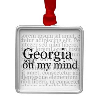 Georgia Serif On My Mind Ornaments
