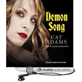 Demon Song: Blood Singer Series, Book 3 (Audible Audio Edition): Cat Adams, Arika Escalona: Books