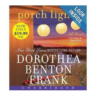 Porch Lights Low Price CD: Dorothea Benton Frank, Robin Miles: 9780062270771: Books