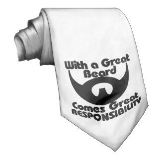 With a great beard comes great resposibility tie