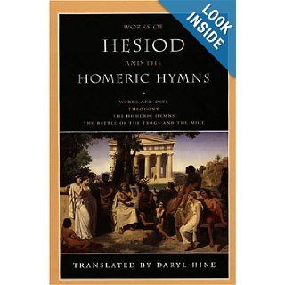 Works of Hesiod and the Homeric Hymns Hesiod, Daryl Hine 9780226329659 Books