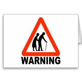 Warning   Elderly Crossing Greeting Card