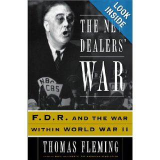 The New Dealers' War: Fdr And The War Within World War Ii: Thomas Fleming: 9780465024643: Books