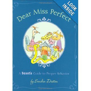 Dear Miss Perfect: A Beast's Guide to Proper Behavior: Sandra Dutton: 9780618677177: Books