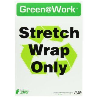Zing Environmental Awareness Sign, Header "Green at Work", "Stretch Wrap Only" with Recycle Symbol, 10" Width x 14" Length, Recycled Plastic, Black/White/Green (Pack of 1): Industrial Warning Signs: Industrial & Scientific