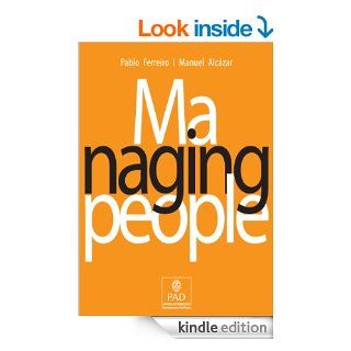 Managing People eBook Manuel Alcazar Garcia, Pablo Ferreiro de Babot, Nuria Chinchilla, Kathleen Gallagher Rogal Kindle Store