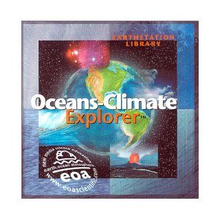 Oceans Climate Explorer TM: EOA Scientific Systems Inc.: 9781552411780: Books