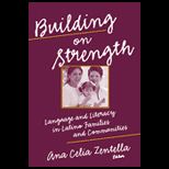 Building on Strength : Language and Literacy in Latino Families and Communities
