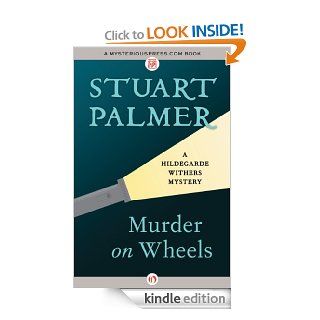 Murder on Wheels (The Hildegarde Withers Mysteries) eBook: Stuart Palmer: Kindle Store