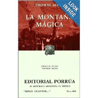 La Montana Magica (Coleccion Sepan Cuantos # 664) (Spanish Edition): Thomas Mann: 9789700764337: Books