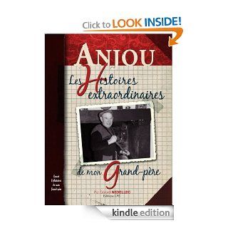 Anjou, les histoires extraordinaires de mon grand pre (French Edition) eBook: Grard Ndellec: Kindle Store