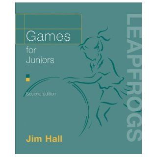 Games for Juniors (Leapfrogs): Jim Hall: 9780713666748: Books