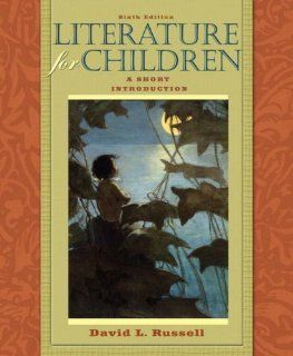 Literature for Children: A Short Introduction (6th Edition) 6th (sixth) Edition by Russell, David L. published by Allyn & Bacon (2008): Books