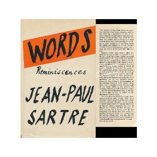 Words. Reminiscences. Translated from the French by Irene Clephane: Jean Paul (1905 1980) Sartre: Books